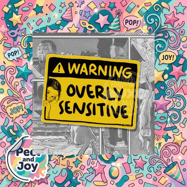 Warning! Overly Sensitive